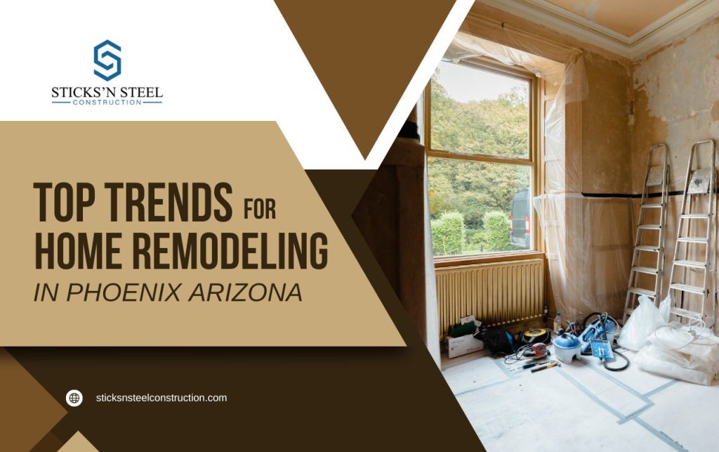 Top trends for Home Remodeling in Phoenix
